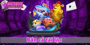 bắn cá tài lộc