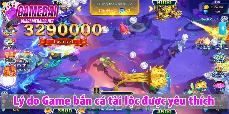 Lý do Game bắn cá tài lộc được yêu thích
